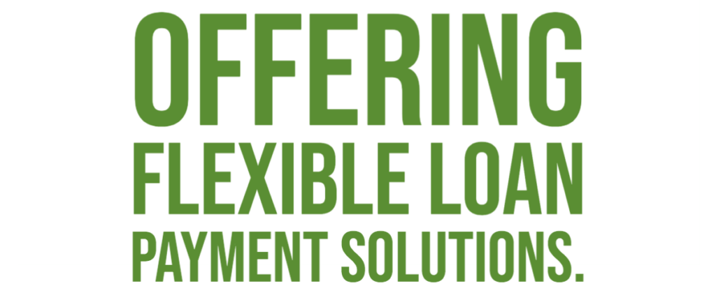 Offering flexible loan payment solutions.